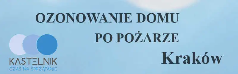Ozonowanie domu po pożarze w Krakowie.