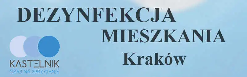 Dezynfekcja mieszkania Kraków, woj. małopolskie.
